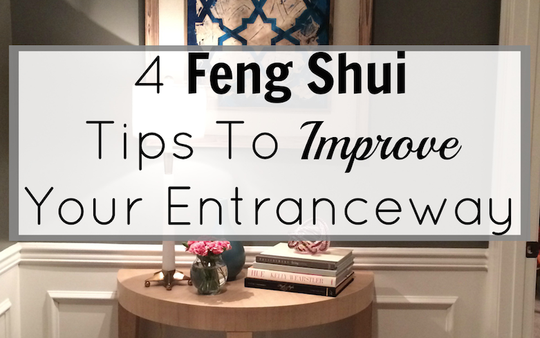 4 Feng Shui Tips To Improve Your Entranceway