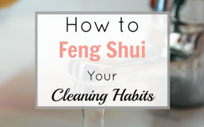 How to Feng Shui Your Cleaning Habits