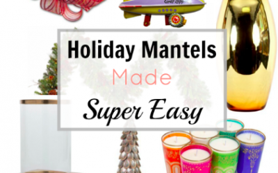 Holiday Mantels Made Super Easy
