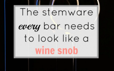 Stemware every bar needs to look like a wine snob