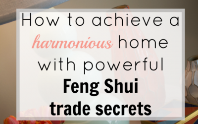 How to achieve a harmonious home with these Feng Shui secrets