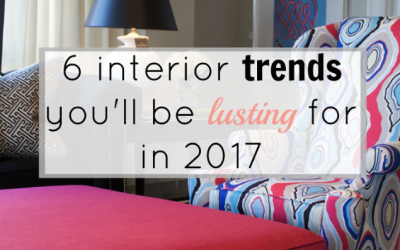 6 interior trends you’ll be lusting for in 2017