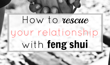 How to rescue your relationship with feng shui