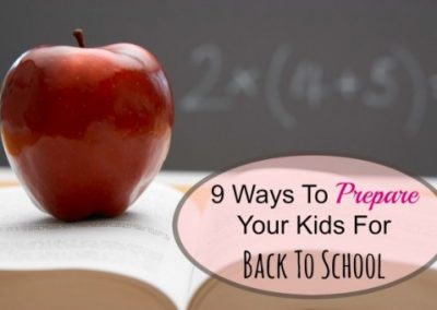 9 Ways To Prepare Your Kids For Back To School