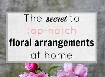 The secret to creating top-notch floral arrangements at home