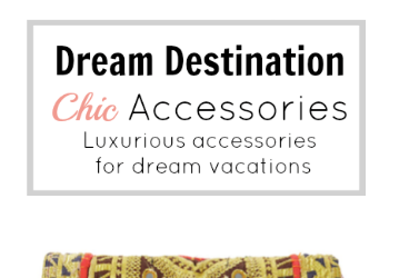 Travel accessories everyone needs for dream destinations