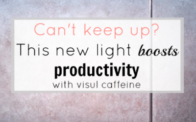 Can’t keep up? This new light boosts productivity
