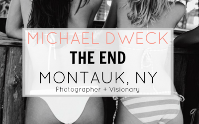 Michael Dweck – The End Montauk NY