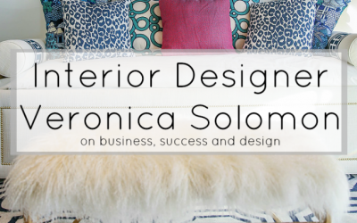 Interior Designer Veronica Solomon