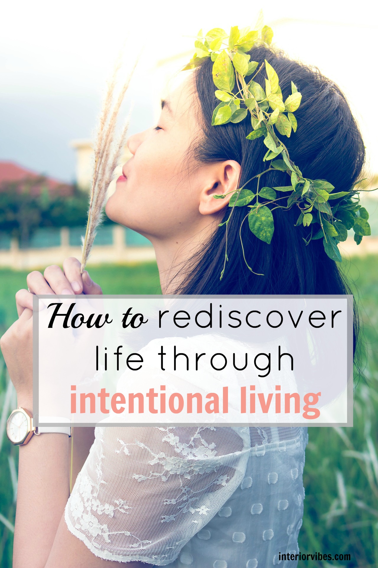 Rediscovering life through intentional living
