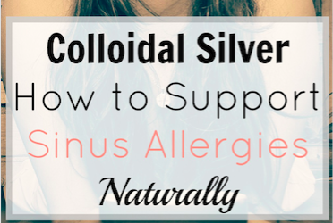 Colloidal Silver – How to Support Sinus Allergies Naturally