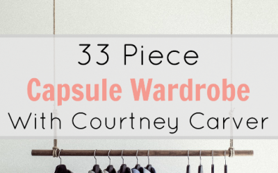 33 Piece Capsule Wardrobe With Courtney Carver
