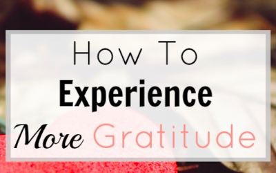 How to experience more gratitude