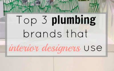 Top 3 plumbing brands that interior designers use