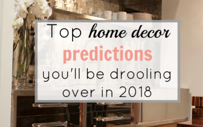 Top home decor predictions you’ll be drooling over in 2018