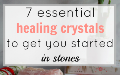 7 essential healing crystals to get you started
