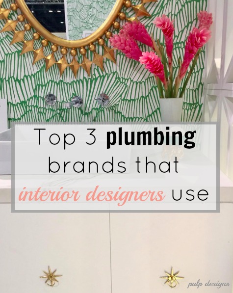 Top 3 plumbing brands that interior designers use