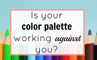 Is your color palette working against you?