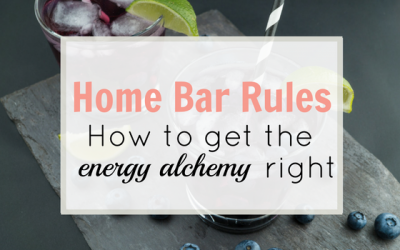 Home Bar Rules – How To Get The Energy Alchemy Right