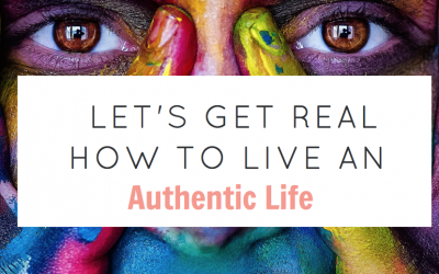 Lets get real. The truth about living an authentic life