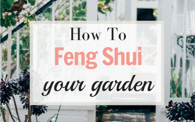 How to Feng Shui Your Garden