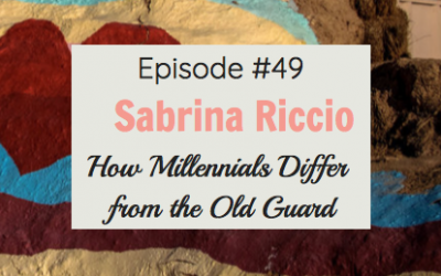 #49 Sabrina Riccio of The Sovereign Society Demonstrates How Millennials Differ from the Old Guard