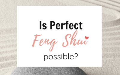Is Perfect Feng Shui Possible?