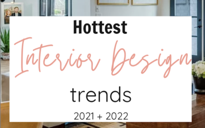 Hottest design trends 2021 and 2022